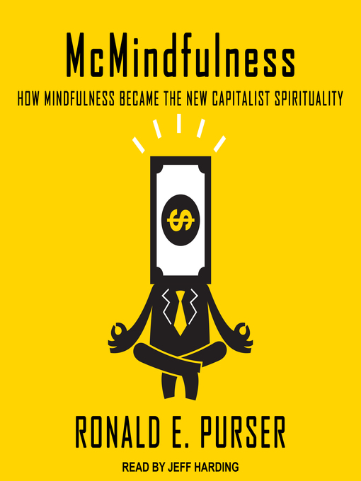 Title details for McMindfulness by Ronald E. Purser - Available